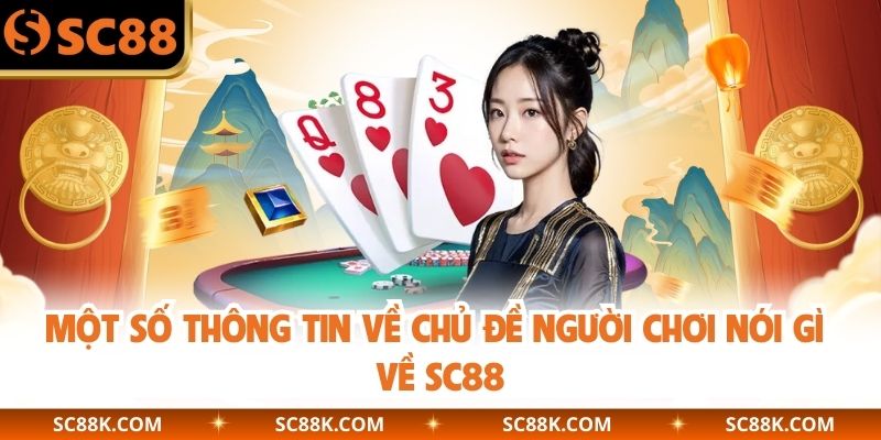Một số thông tin về chủ đề người chơi nói gì về SC88